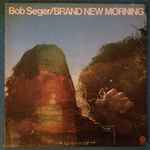Bob Seger – Brand New Morning (1971