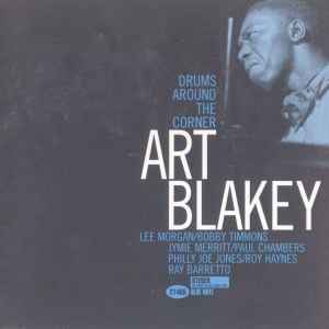 Art Blakey - Drums Around The Corner