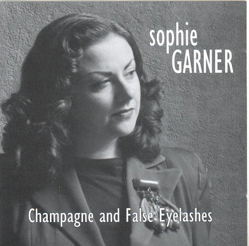 télécharger l'album Sophie Garner - Champagne And False Eyelashes