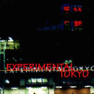 Various - Experimental Tokyo アルバムカバー