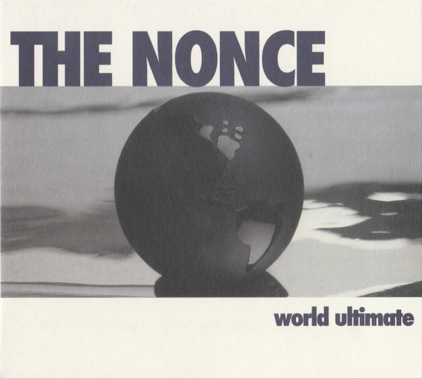 The Nonce - World Ultimate | Releases | Discogs