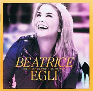 Beatrice Egli Bis Hierher Und Viel Weiter 2015 CD Discogs