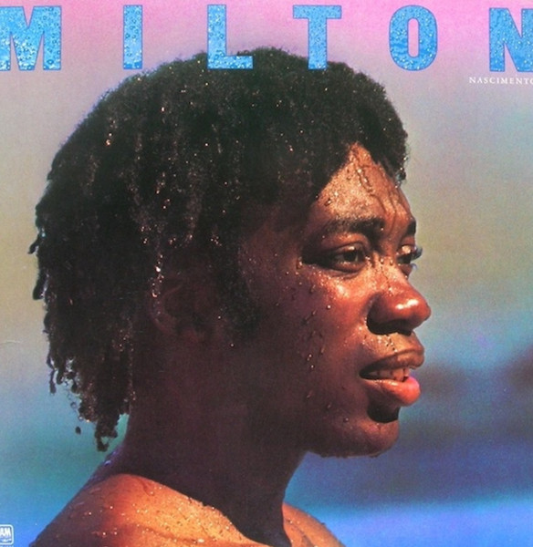 Milton Nascimento – Milton (Vinyl) - Discogs