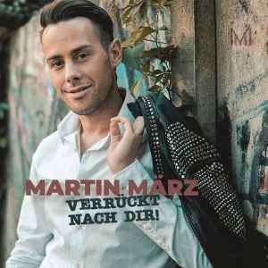 Martin März - Verrückt Nach Dir album cover