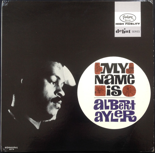 Albert Ayler – My Name Is Albert Ayler (1964, Vinyl) - Discogs