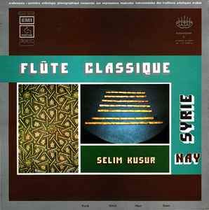 Flûte Classique En Syrie - Nay - Selim Kusur