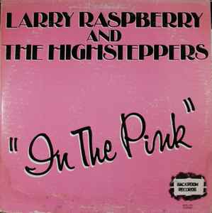 Larry Raspberry And The Highsteppers - In The Pink album cover