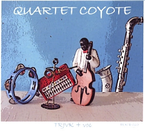 ladda ner album Quartet Coyote - TRJVK Voc