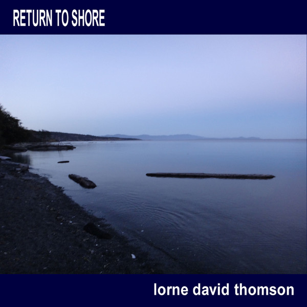 télécharger l'album Lorne David Thomson - Return To Shore