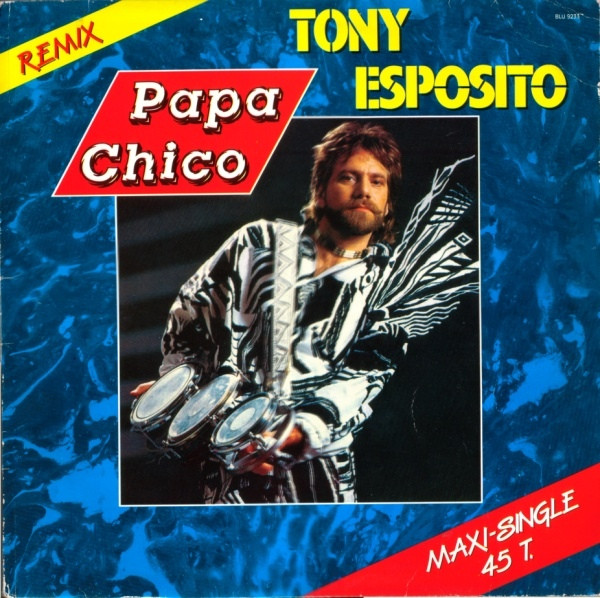 Tony Esposito – Papa Chico (Remix) (1985