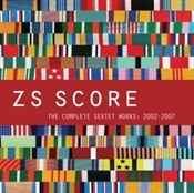 Score: The Complete Sextet Works 2002-2007 - Zs