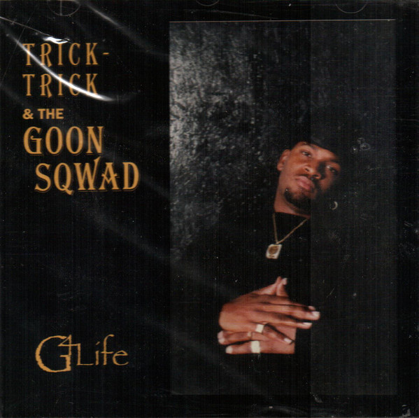 Trick-Trick & The Goon Sqwad - G4 Life | Releases | Discogs