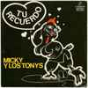 Micky Y Los Tonys - Tu Recuerdo