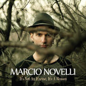 ladda ner album Marcio Novelli - Its Not An Excuse Its A Reason