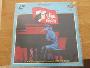 Elton John – To Russia With Elton (Laserdisc) - Discogs