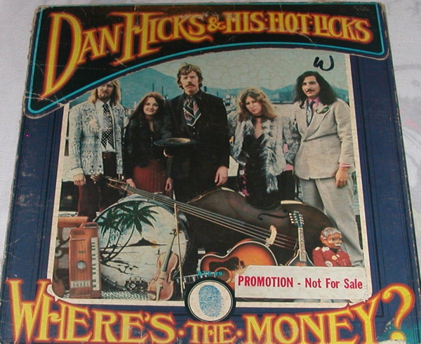 Dan Hicks And His Hot Licks – Where's The Money? (1971, Vinyl