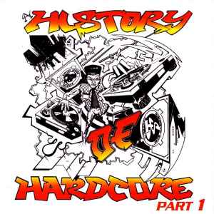 Various - A History Of Hardcore Part 1