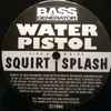 Water Pistol - Squirt / Splash