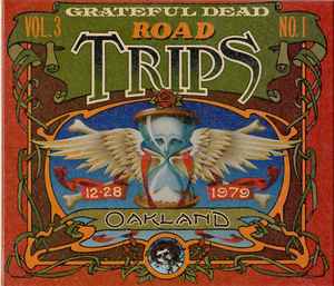 The Grateful Dead - Road Trips Vol. 3 No. 1: Oakland 12-28-1979