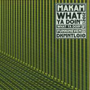 Makam - What Ya Doin' album cover