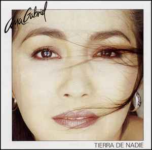 Ana Gabriel – Tierra De Nadie (1988, CD) - Discogs