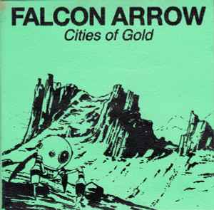 Falcon Arrow - Cities Of Gold album cover