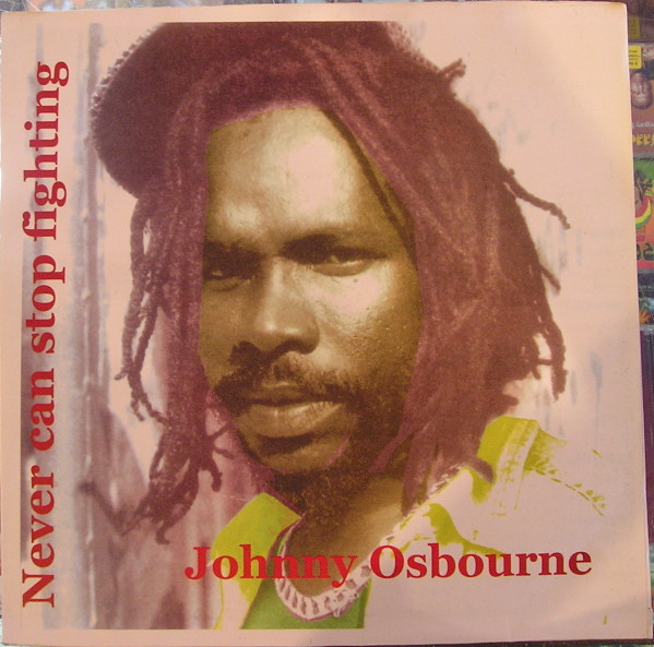 Johnny Osbourne - Never Stop Fighting | Releases | Discogs