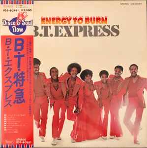 B.T. Express – Energy To Burn (1976, Vinyl) - Discogs