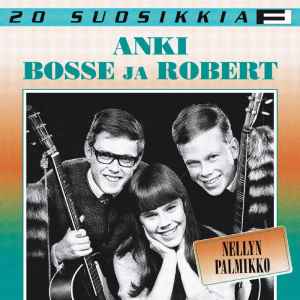 Anki, Bosse Ja Robert - Nellyn Palmikko album cover