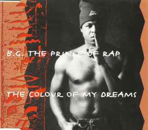 The Colour Of My Dreams - B.G. The Prince Of Rap