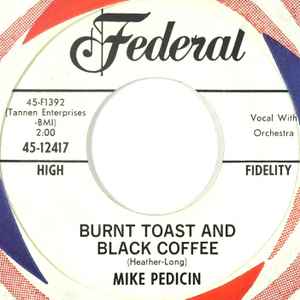 Mike Pedicin - Burnt Toast And Black Coffee  