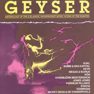 Various - Geyser • Anthology Of The Icelandic Independent Music Scene Of The Eighties album cover