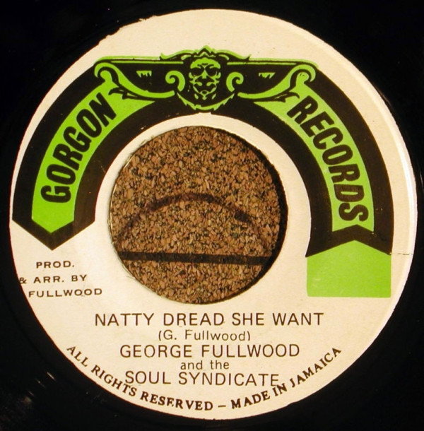 baixar álbum George Fullwood And The Soul Syndicate - Natty Dread She Want