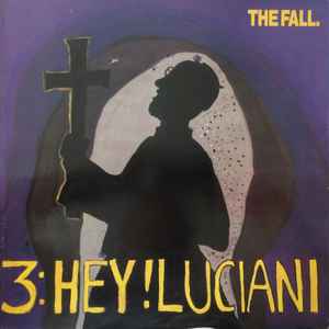 The Fall - Hey! Luciani