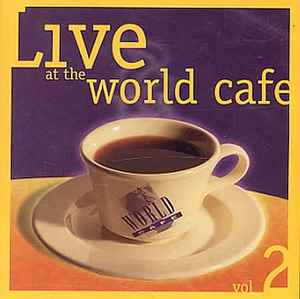 Live At The World Cafe Vol. 2 - Various