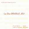 Double Jeu (2) - Le Duo Double Jeu