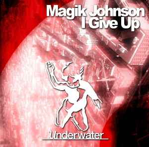 Magik Johnson - I Give Up album cover