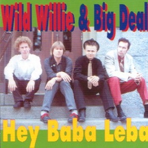ladda ner album Download Wild Willie & Big Deal - Hey Baba Leba album