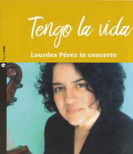 Lourdes Pérez - Tengo La Vida - Lourdes Pérez In Concerto album cover