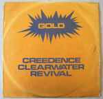 Creedence Clearwater Revival - Creedence Gold | Releases | Discogs