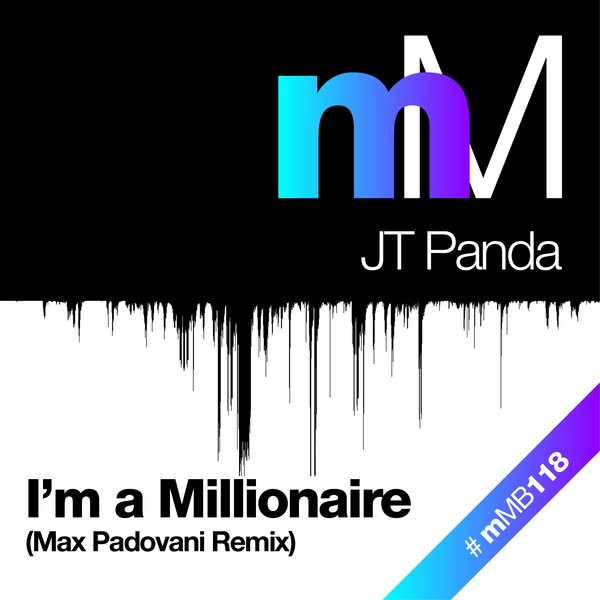 lataa albumi JT Panda - Im A Milionaire Max Padovani Remix