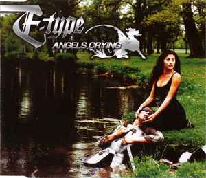 Angels Crying - E-Type