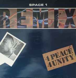 Space 1 - 4 Peace 4 Unity (Remixes) album cover
