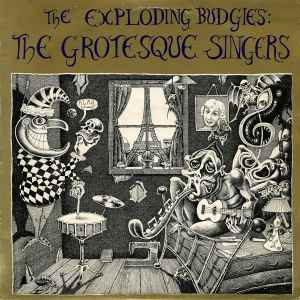 The Grotesque Singers - The Exploding Budgies