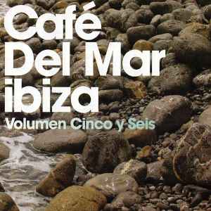 Various - Café Del Mar Ibiza (Volumen Cinco Y Seis)