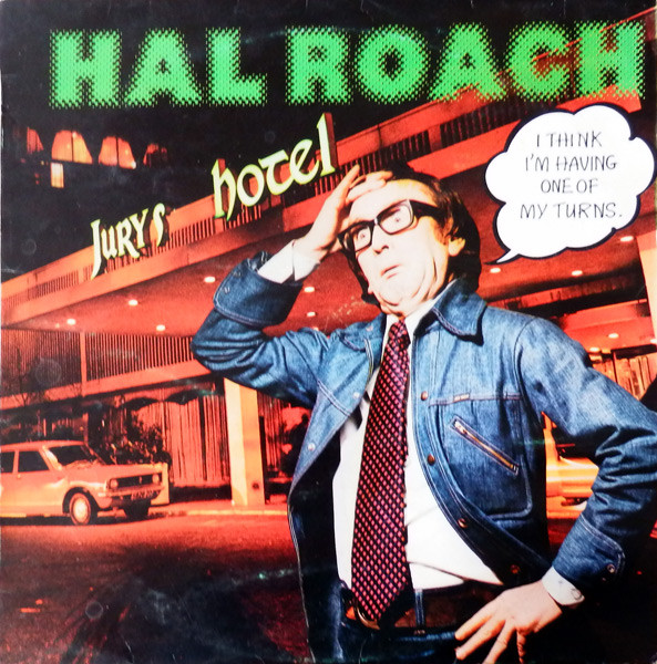 télécharger l'album Hal Roach - I Think Im Having One Of My Turns