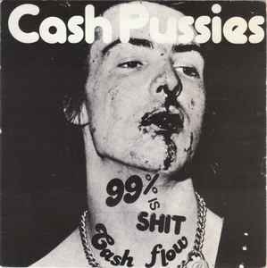 99% Is Shit - Cash Pussies