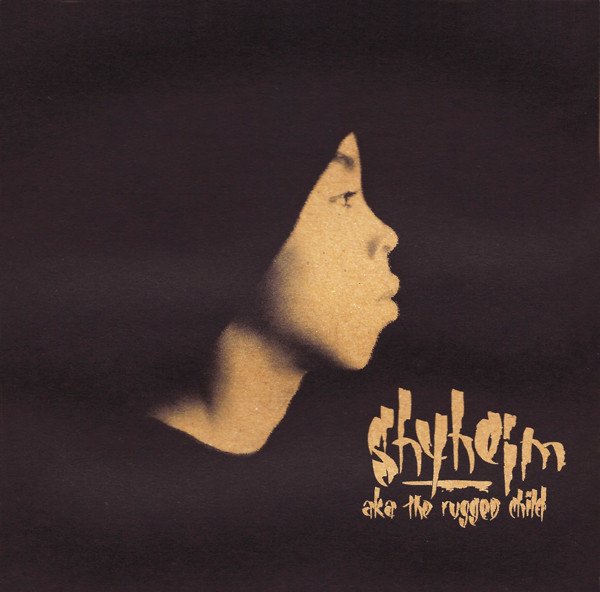 Shyheim A.K.A. The Rugged Child - Shyheim A.K.A. The Rugged Child 