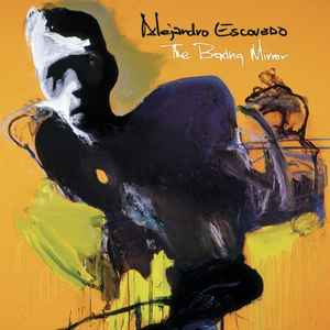 Alejandro Escovedo - The Boxing Mirror album cover