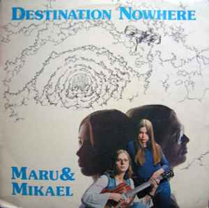 Maru & Mikael - Destination Nowhere